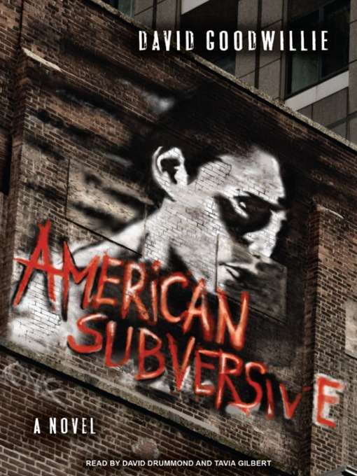 Title details for American Subversive by David Goodwillie - Available